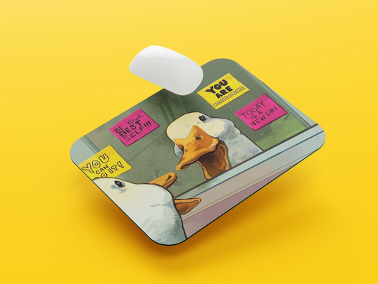 You Can Quack It Mouse Pad