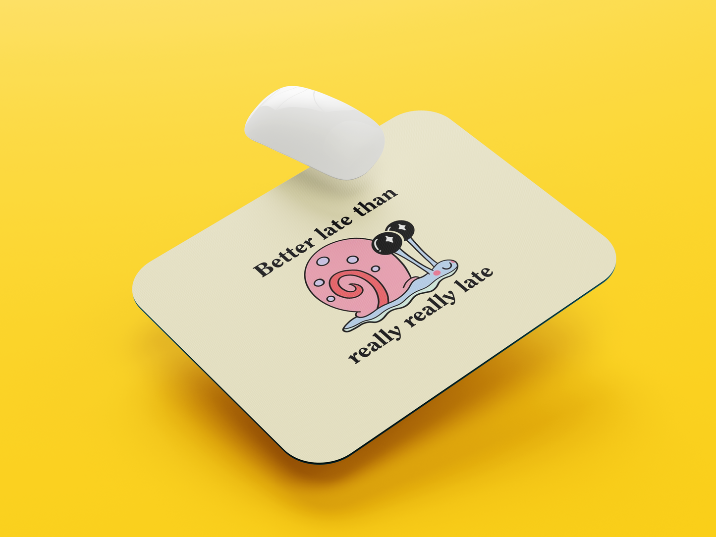 Better Late Than Never Mouse Pad