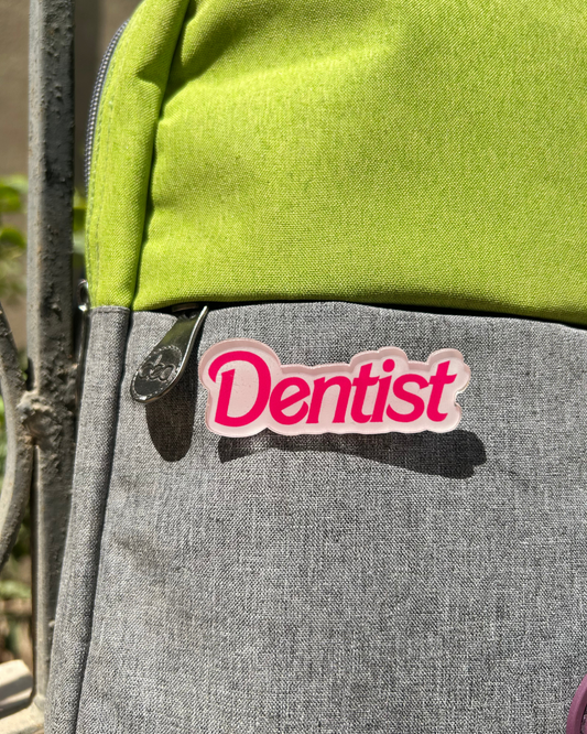 Dentist Pin
