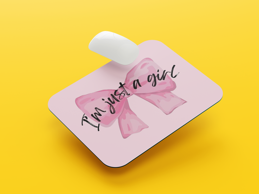 I'm Just A Girl Mouse Pad