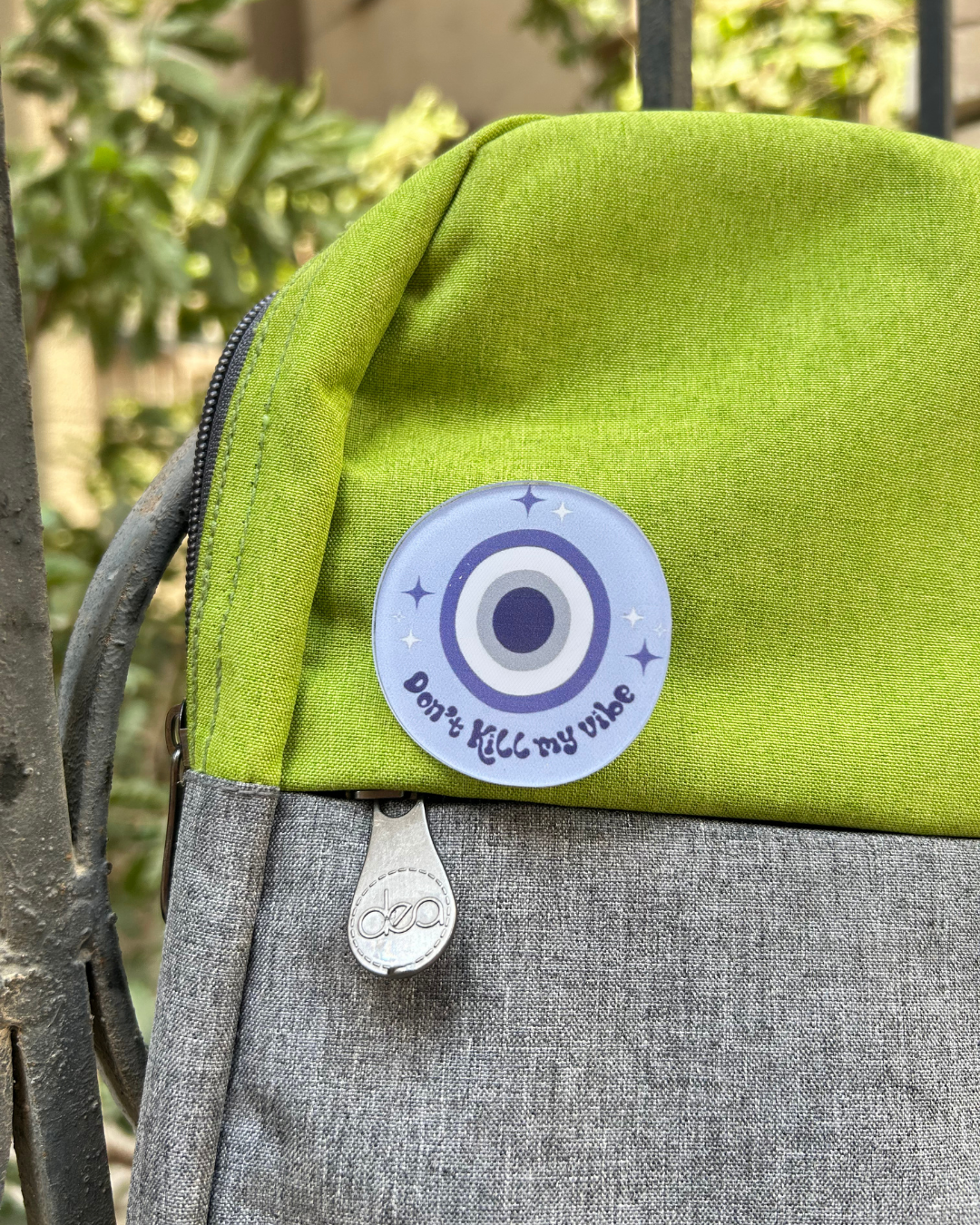 Don't Kill My Vibe Pin